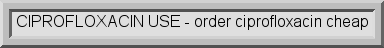 ciprofloxacin overnight no prescription, ciprofloxacin order