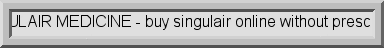 singulair online, lowest price for singulair